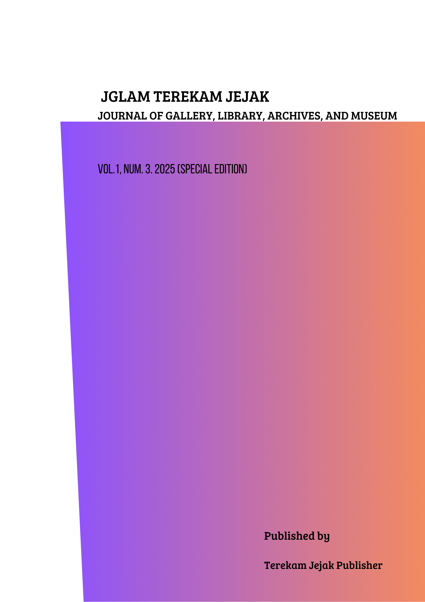 					View Vol. 1 No. 3 (2025): JGLAM Terekam Jejak (Special Edition)
				